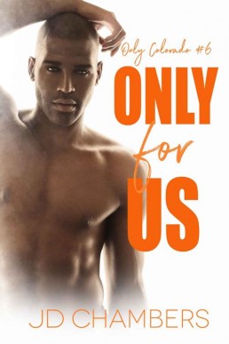 Only for Us (Only Colorado Book 6) (19166)