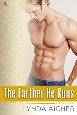 The Farther He Runs_ A Kick Novel (21798)