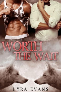 Worth the Wait (Worth the Wait Book 3)