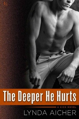 The Deeper He Hurts_ A Kick Novel (21937)