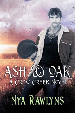 Ash & Oak (A Crow Creek Novel) (4347)