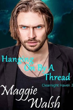 Hanging On By A Thread (Clearnight Haven Book 2)