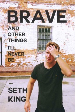 Brave (And Other Things I'll Never (3343)