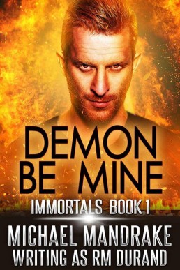 Demon Be Mine Immortals Book One_ A (4298)