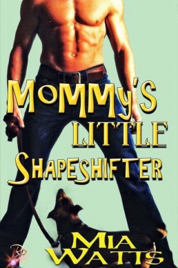 Mommys Little Shapeshifter (25096)