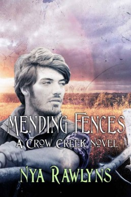 Mending Fences (A Crow Creek Novel) (4352)