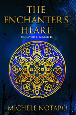 The Enchanter's Heart (The Ellwood Chronicles 4)