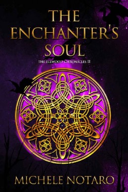 The Enchanter's Soul (The Ellwood Chronicles 2)
