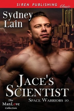 Jace's Scientist (Space Warriors #10)