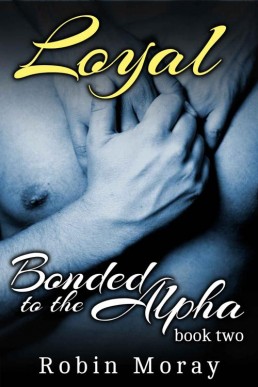 Loyal_ Bonded to the Alpha (book t (27104)