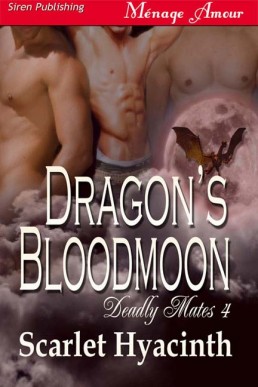 Dragon's Bloodmoon [Deadly Mates 4] (1538)