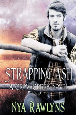 Strapping Ash (A Crow Creek Novel) (4355)