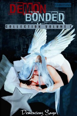 Demencious Saga (Demon Bonded #1-4)