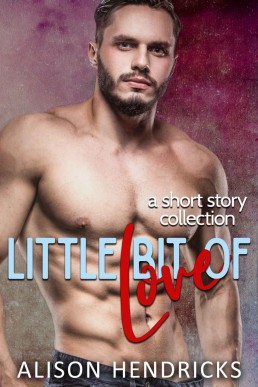 Little Bit of Love_ A Short Story C (4511)