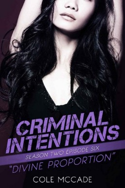 CRIMINAL INTENTIONS DIVINE PROPORTION