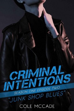 CRIMINAL INTENTIONS JUNK SHOP BLUES