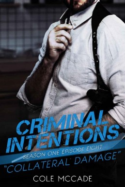 CRIMINAL INTENTIONS COLLATERAL DAMAGE