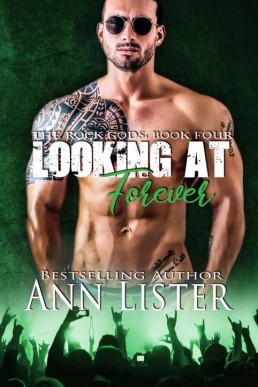 Looking At Forever (The Rock Gods Book 4)