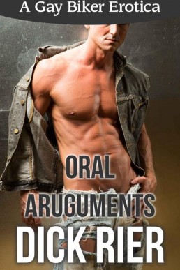 Oral Arguments (Gay Biker Book 3)