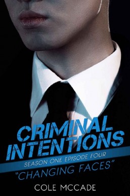 CRIMINAL INTENTIONS CHANGING FACES