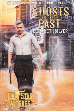 Ghosts of the Past Taker (Tin Star Witches: Beyond Ruby Gulch 5)