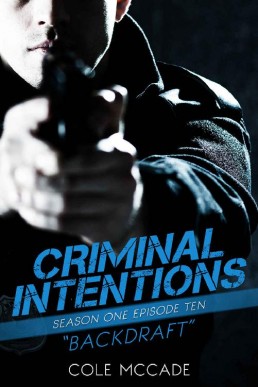 CRIMINAL INTENTIONS BACKDRAFT