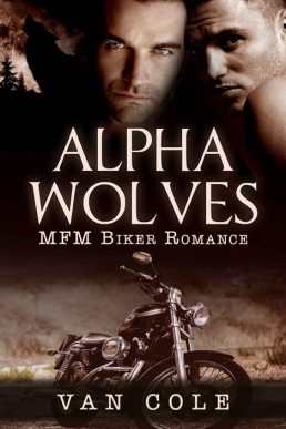 Alpha Wolves_ MFM Biker Romance