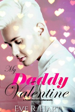 My Daddy Valentine (Project Shadow Guardian #3.5)