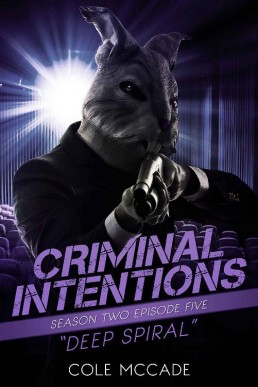 CRIMINAL INTENTIONS DEEP SPIRAL