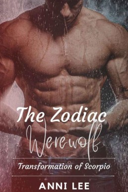 Transformation of Scorpio (The Zodiac Werewolf 11)