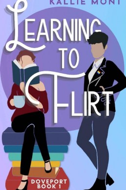 Learning to Flirt (Doveport Book 1)