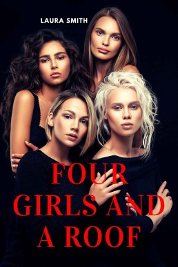 Four Girls And A Roof: A Lesbian Novel