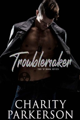 Troublemaker (The D Book 7) (275)