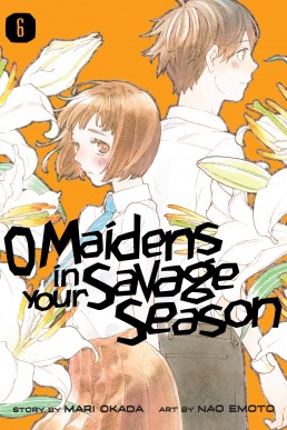 O Maidens In Your Savage Season Vol. 7