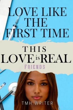 Love Like The First Time : This Love is Real Friends (29422)