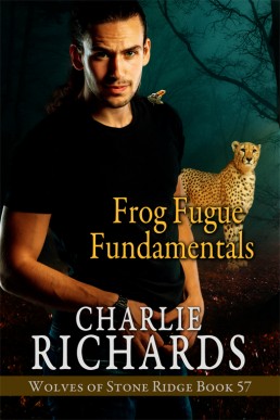 Frog Fugue Fundamentals (Wolves of Stone Ridge 57)