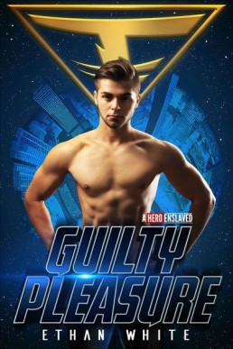 Guilty Pleasure (A Hero Enslaved Book 1)