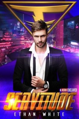 Servitude (A Hero Enslaved Book 4)