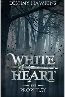 White Heart: The Prophecy (The Blackened Souls Series Book 1