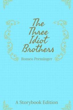 The Three Idiot Brothers (Storybook Editions 4)