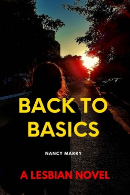 Back To Basics: A Lesbian Novel