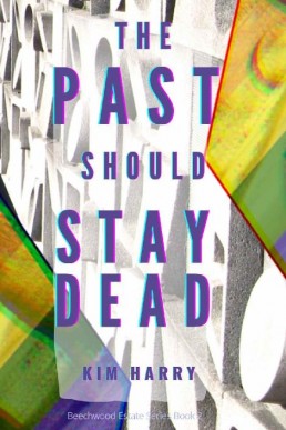 The Past Should Stay Dead (Beechwood Estate #2)