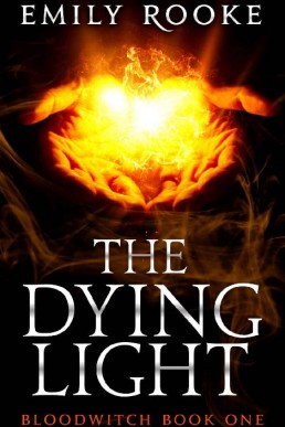 The Dying Light (Bloodwitch Book 1)