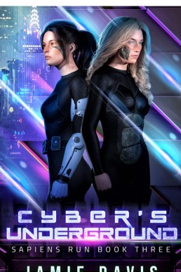 Cyber's Underground: Sapiens Run Book 3
