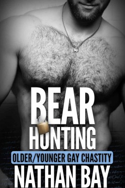 Bear Hunting : A Gay Chastity Age Gap MM Romance (Gay Chastity Stories)
