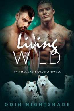 Living Wild (The Omega Date Diaries #2)