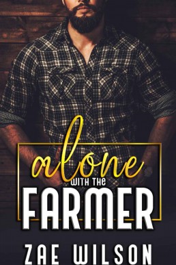 Alone with the Farmer: A MM Straight to Gay First Time Age Gap