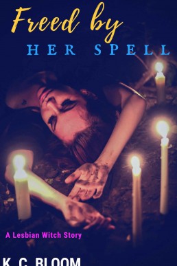 Freed by Her Spell: A Lesbian Witch Story
