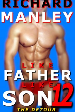 Like Father Like Son: Book 12: The Detour