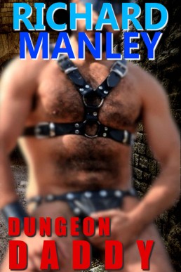 Dungeon Daddy: Gay Leather Dom, Light BDSM, Ganged, Forced, First Time, Older/Younger, Age Gap, Old Man, Taboo, Secret, Group